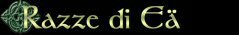Razze di E&auml; - Caratteristiche ed abilit�